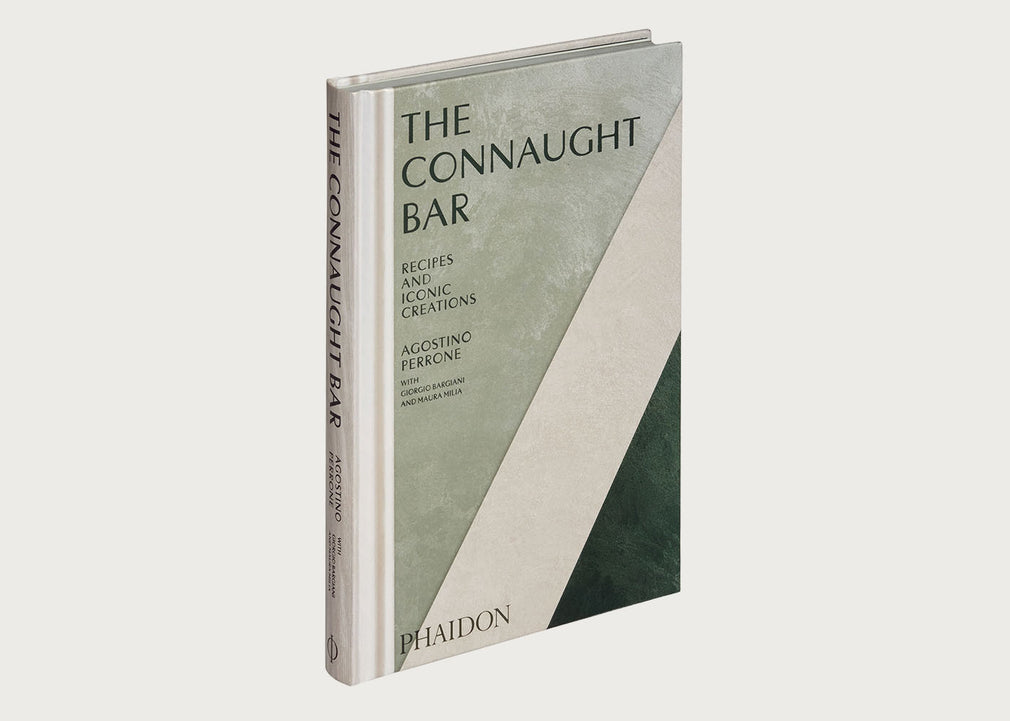 The Connaught Bar: Cocktail Recipes and Iconic Creations (2024)