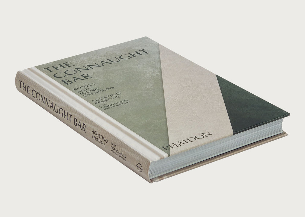 The Connaught Bar: Cocktail Recipes and Iconic Creations (2024)