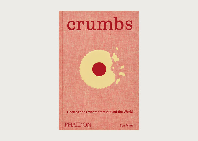 Crumbs: Cookies and Sweets from Around the World