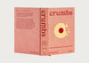 Crumbs: Cookies and Sweets from Around the World