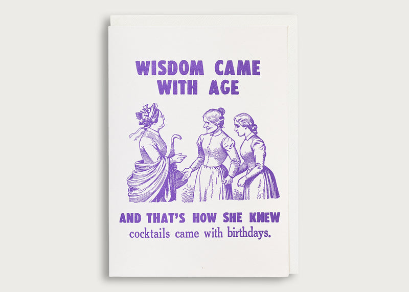 Wisdom Came With Age Card
