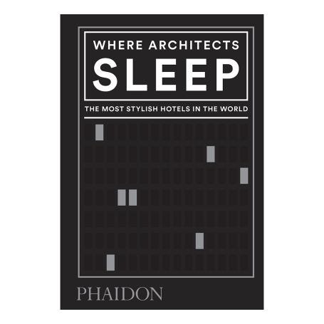 Where Architects Sleep: The Most Stylish Hotels in the World (2020)