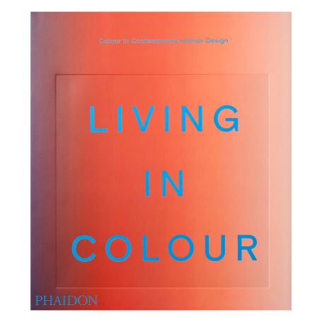 Living in Colour: Colour in Contemporary Interior Design (2021)
